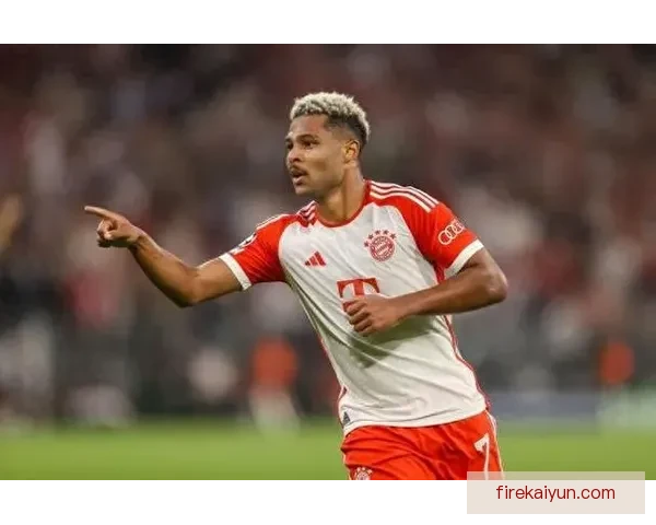 格纳布里在拜仁持续提升表现，成为球队进攻端的重要棋子